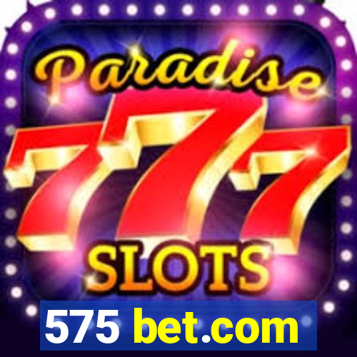 575 bet.com